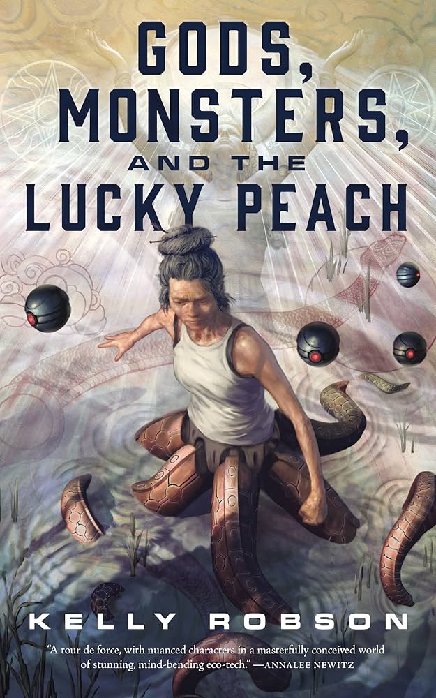 Gods, Monsters, and the Lucky Peach: Robson, Kelly
